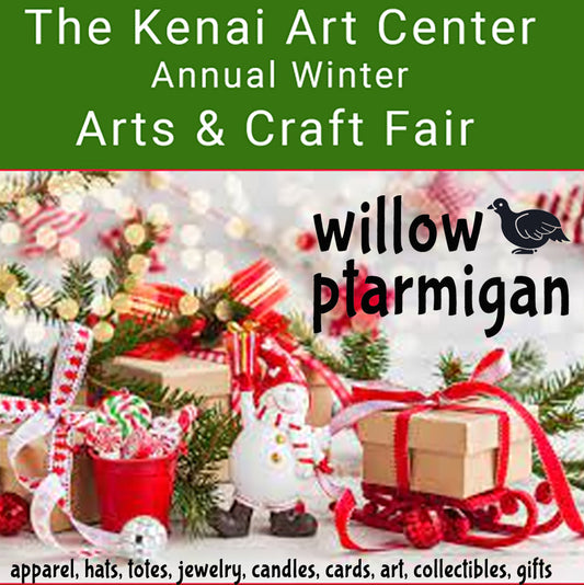Willow Ptarmigan @ KAC Winter Art & Crafts Fair Nov 28th & 29th 2025