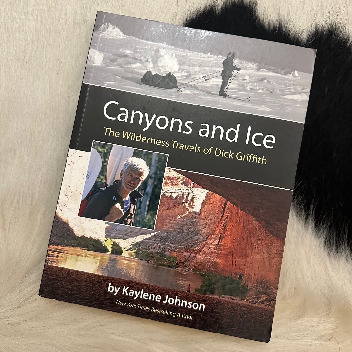 Canyons & Ice, The Wilderness Travels of Dick Griffith
