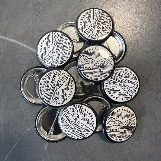 Alaska North To The Future Button Pin
